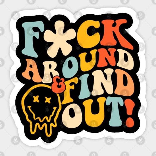 new Groovy Fuck Around and Find Out Sticker by rhazi mode plagget